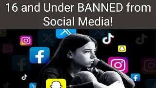 16 and Under BANNED from Social Media!