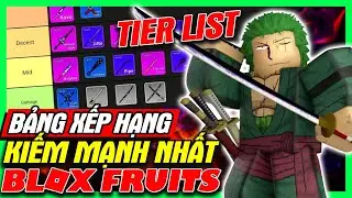 Roblox Blox Fruits - Tier List Top Kiếm Mạnh Nhất | meGAME