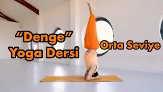 Orta Seviye Denge Yoga Dersi