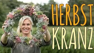 HERBSTKRANZ - MIT MATERIALIEN AUS DEM GARTEN - DIY