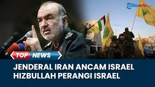 4 RINGKASAN Israel vs Hamas: Panglima Militer Iran Ancam Israel, Hizbullah Akan Perang dengan Israel