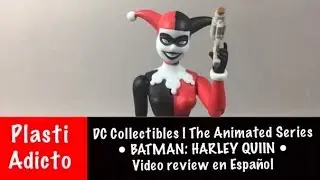 DC Collectibles | Batman: The Animated Series • HARLEY QUIIN • Video review en Español