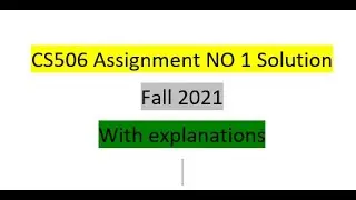 Cs506 assignment no 1 solution fall 2021