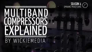 MultiBand Compressors Explained