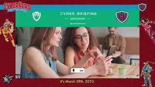 Cyber Hero Network Daily AI Cyber Briefing 3.29.23