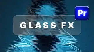 How to Create GLASS Distortion Video Effect in Adobe Premiere Pro