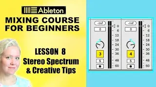 Stereo Spectrum & Adding Width • Mixing Course For Beginners [Lesson 8]  • Ableton Live