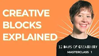 I Feel Creative Blocks - Why? - Masterclass