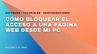 🆕 Cómo BLOQUEAR EL ACCESO a una página web desde mi PC | bloquear paginas de internet en mi pc ✅