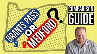 Grants Pass or Medford | Which is the BEST Place to Live?