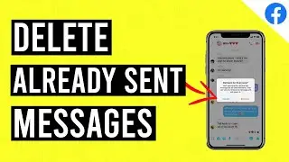 How to Delete Sent Messages on Facebook Messenger (Remove From Receiver)