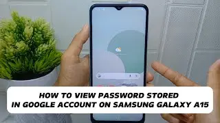 How To View Password In Google Account On Samsung A15 / A15 5g