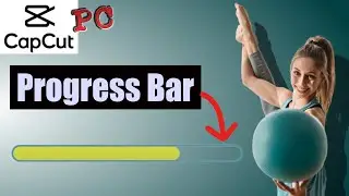 How to Make a Progress Bar in CapCut PC