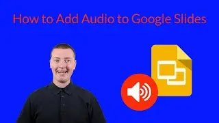 How to Add Audio to Google Slides