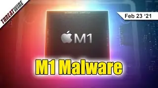 Apple M1 Malware Found, Brave Browser Leaked DNS Queries - ThreatWire