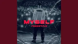 MYSELF FREESTYLE