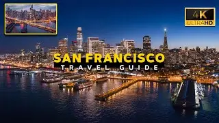 Ultimate San Francisco Travel Guide 4k | Must-See Spots & Hidden Gems