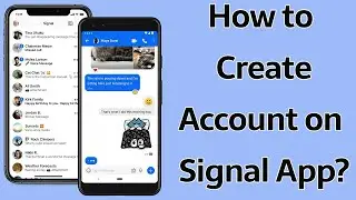 How to make account on Signal private messenger App?