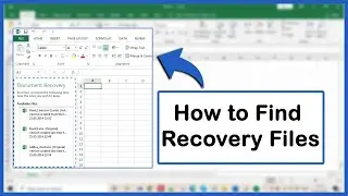 How To Find Recovery Files In Excel (Ways To Recover Unsaved Excel Files)