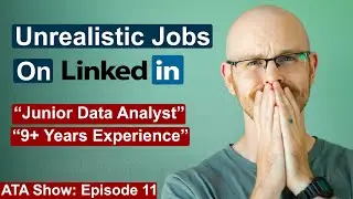 Completely Unrealistic Jobs on LinkedIn | Alex The Analyst Show | Episode 11