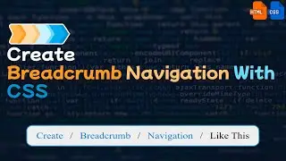 How To Create Breadcrumbs Navigation Bar With CSS