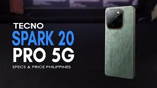 TECNO Spark 20 Pro 5G - Palag na ba specs at Price in Philippines