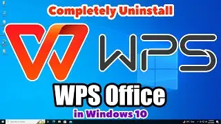 How to Completely Uninstall WPS Office in Windows 10 PC or Laptop