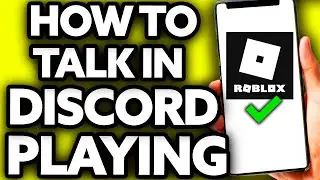 How To Voice Chat In Discord While Playing Roblox