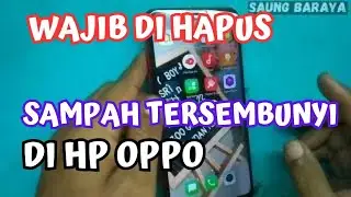 Cara Menghapus File Sampah Tersembunyi di Hp Oppo