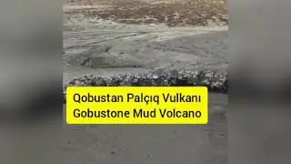 Qobustan Palçıq Vulkanı - Gobustan Mud Volcano     Mud volcano in Gobustan

Azerbaijan has the most