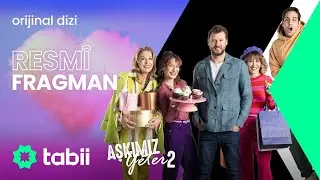 Aşkımız Yeter | 2. Sezon Resmi Fragmanı #tabii 💚