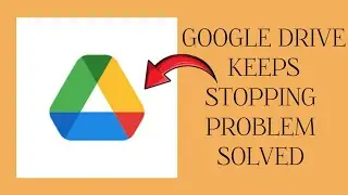 How To Solve Google Drive Keeps Stopping Problem|| Rsha26 Solutions