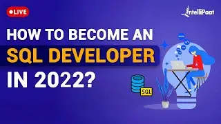 How to Become an SQL Developer for Beginners | SQL Developer Roles & Responsibilities | Intellipaat